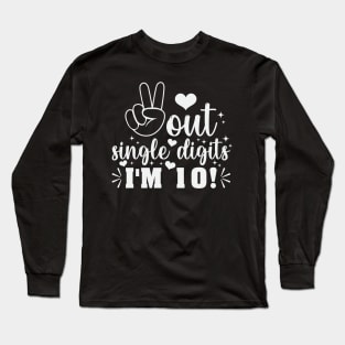 Peace Out Single Digits 10th Birthday kids Long Sleeve T-Shirt